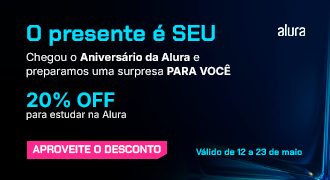 Banner promocional da Alura com fundo azul escuro. No topo, o logotipo da Alura. O texto diz: “O presente é SEU. Chegou o Aniversário da Alura e preparamos uma surpresa PARA VOCÊ. 20% OFF para estudar na Alura. Válido de 12 a 23 de maio”. Abaixo, um botão rosa com a frase “APROVEITE O DESCONTO”. Na parte inferior do banner, há a imagem de uma caixa de presente azul com laço brilhante.